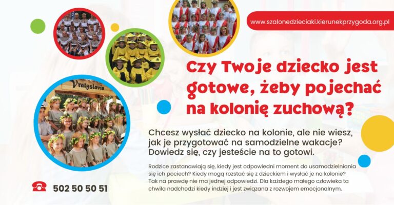 Czy Twoje dziecko jest gotowe,  żeby pojechać na kolonię zuchową?